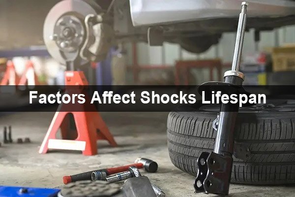 the lifespan of shocks what factors play a role