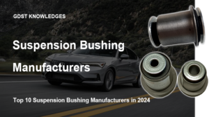 suspension bushing manufacturer