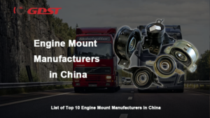Engine Mount Manufacturers in China