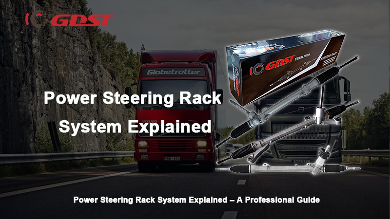 Power Steering Rack System Explained