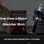 How Does a Shock Absorber Work: A Full Guide