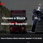 How to Choose a Shock Absorber Supplier? A Full Guide