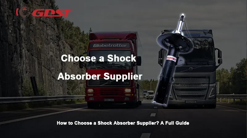 How to Choose a Shock Absorber Supplier? A Full Guide