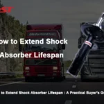 How to Extend Shock Absorber Lifespan : A Practical Buyer's Guide