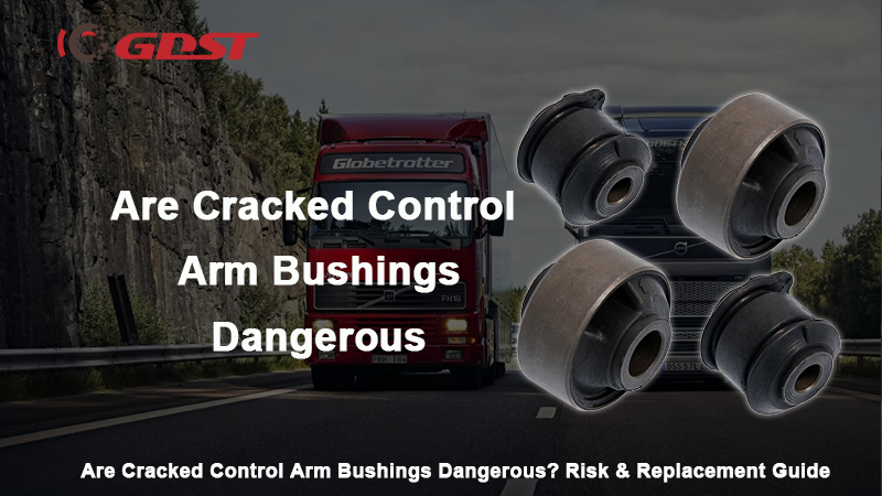Are Cracked Control Arm Bushings Dangerous? Risk & Replacement Guide