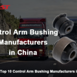 Top 10 Control Arm Bushing Manufacturers in China 2026
