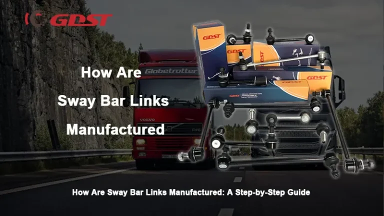 how are sway bar links manufactured