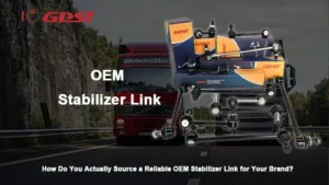 how do you actually source a reliable oem stabilizer link for your brand