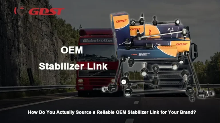how do you actually source a reliable oem stabilizer link for your brand