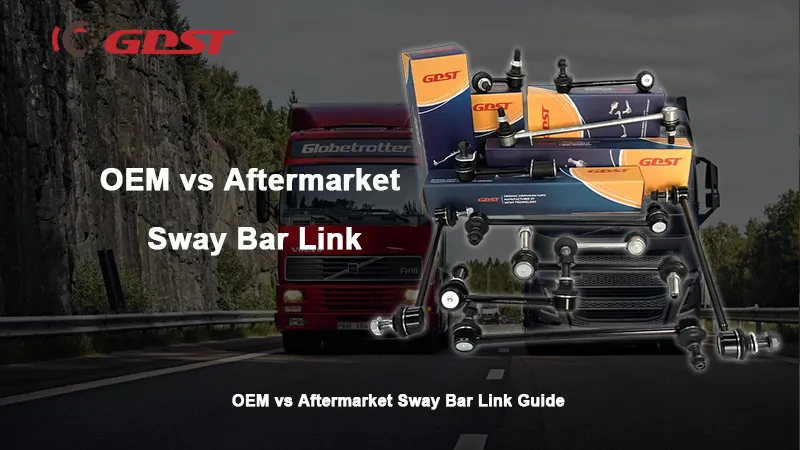 OEM vs Aftermarket Sway Bar Link Guide
