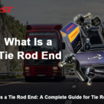 What Is a Tie Rod End: A Complete Guide for Tie Rod End